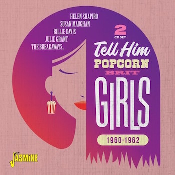 V.A. - Tell Him : Popcorn Brit Girls 1960-1962